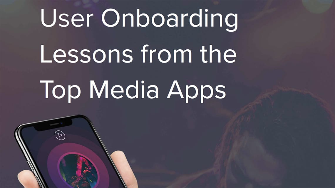 Whitepaper - User Onboarding Lessons from the Top Media Apps